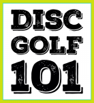 Free Disc Golf 101 Beginners Clinic – July 29th